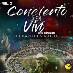 Concierto En Vivo Desde Guadalajara, Vol.2 - El Chapo De Sinaloa