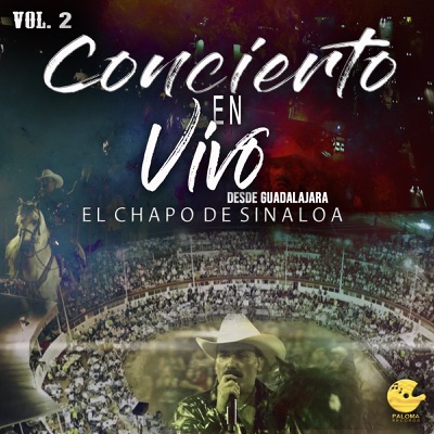 Concierto En Vivo Desde Guadalajara, Vol.2 - El Chapo De Sinaloa