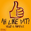 Ah Like Dat! (feat. Rucas (H.E.)) - Single