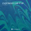 Stream & download Everybody Live It Up - Single