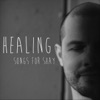 Healing (Songs for Shay), 2019
