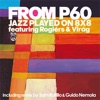 Jazz Played on 8x8 (feat. Rogiers & Virag)