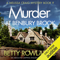 Betty Rowlands - Murder at Benbury Brook: An Absolutely Gripping English Cozy Mystery: A Melissa Craig Mystery, Book 9 (Unabridged) artwork