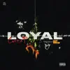 Loyal (feat. Jay Burna) - Single album lyrics, reviews, download