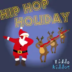 Hip Hop Holiday by The Liddo Kiddos album reviews, ratings, credits