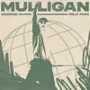 Mulligan (feat. Koopas) - Single album lyrics, reviews, download