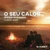 Stream & download O Seu Calor (Deixa Queimar) [D-Groov Remix] [feat. Rafa Bogas] - Single