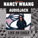 Nancy Whang & Audiojack - Like an Eagle (Radio Version)