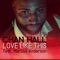 Love Like This (feat. Marcus Anderson) - Chan Hall lyrics