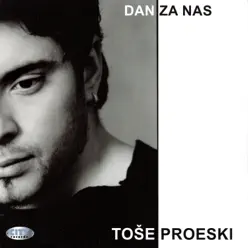 Dan za nas - Tose Proeski