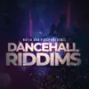 Dancehall Riddims album lyrics, reviews, download
