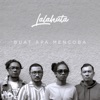 Buat Apa Mencoba - Single