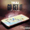 Go Get It (feat. Coca Vango) - Single album lyrics, reviews, download