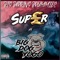 All I Wanna Do - SUP£R & Big Dog Yogo lyrics