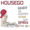 What We Gonna Name Our Baby - Single