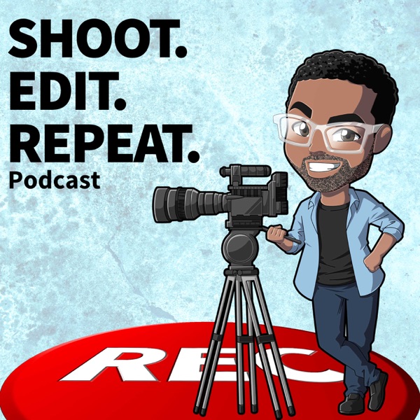 Shoot Edit Repeat Podcast Podcast Podtail