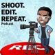 Shoot. Edit. Repeat. Podcast