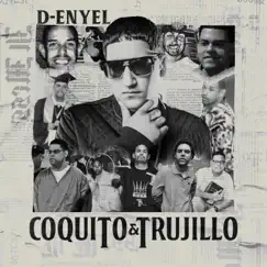 Coquito & Trujillo - Single by D-Enyel album reviews, ratings, credits