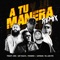 A Tu Manera (feat. El Leo Pa & Jaydan) - Travy Joe, Musiko & Jay Kalyl lyrics