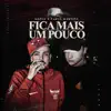 Stream & download Fica Mais um Pouco - Single