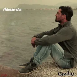 Adesso che - Single - Emilio
