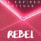 Rebel - Lil Expired Lettuce lyrics