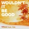 Wouldn't It Be Good (feat. Fab) [House Remix 2020 Edit] artwork