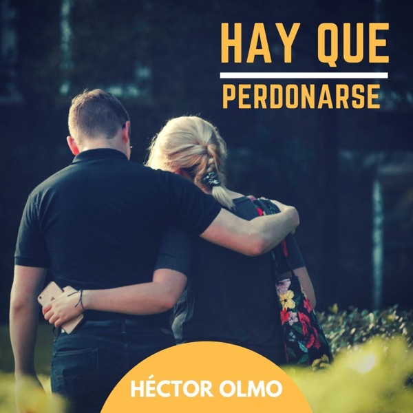 Hector Olmo - Hay Que Perdonarse