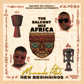 New Beginnings - Balcony Mix Africa, Major League DJz & Murumba Pitch