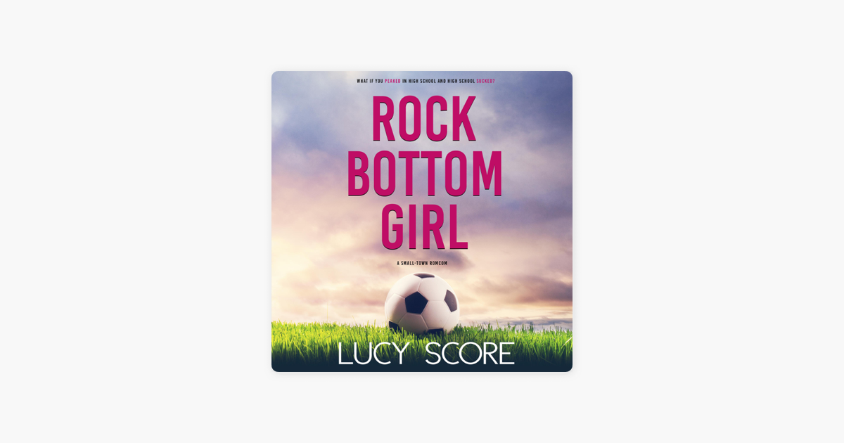 ‎rock Bottom Girl A Small Town Romantic Comedy Unabridged On Apple Books 8669