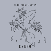 Enero - Sempiternal Seven