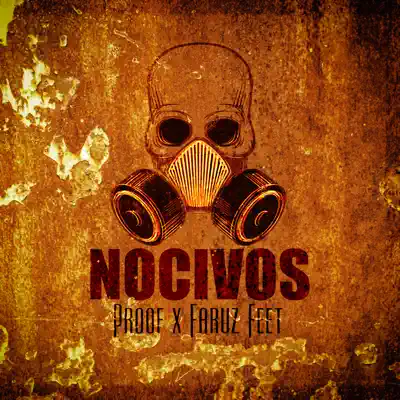 Nocivos (feat. Faruz Feet) - Single - Proof