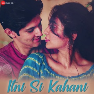ASEES KAUR, ABHIJEET SRIVASTAVA, SHIVANG MATHUR - Itni Si Kahani Chords and Lyrics