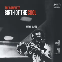 The Complete Birth of the Cool - Miles Davis