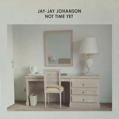 Not Time Yet - Single - Jay-Jay Johanson
