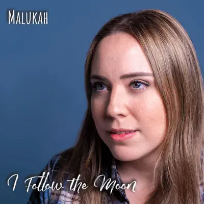 I Follow the Moon - Malukah