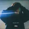Black Boy (feat. E.R.) - Single album lyrics, reviews, download
