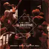 Stream & download El Colectivo (Live Sessions) [feat. DESIREE DIOUF, Sr. Wilson, Ahyvin Bruno & Márcio] - Single