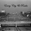 Every City & Radio - Single