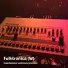 Folktronica (W) - Single album lyrics, reviews, download