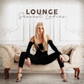 Lounge Sexiest Ladies artwork