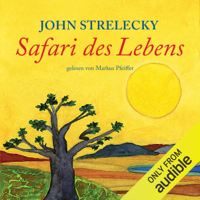 John Strelecky & Bettina Lemke - translator - Safari des Lebens [Life Safari] (Unabridged) artwork