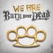 We Are Bury Your Dead - EP