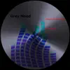 Stream & download Grey Mood - Single