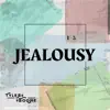 Jealousy - EP album lyrics, reviews, download