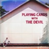 Playing Cards with the Devil - Single