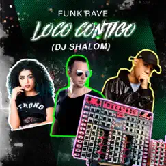 Funkrave Loco Contigo - Single by DJ Shalom album reviews, ratings, credits