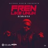 Fren Like Unuh - Single