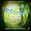 The Greatest Disney Songs, Vol. 3 album lyrics, reviews, download