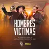 Hombres Víctimas (En Vivo) - Single album lyrics, reviews, download